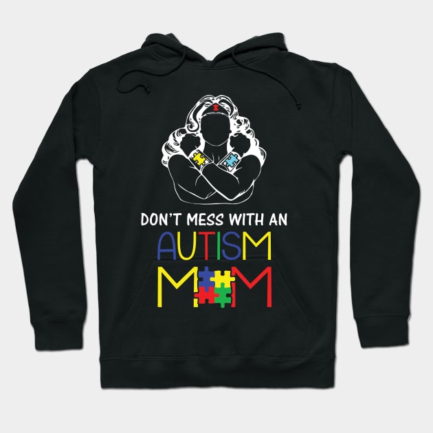 Don't mess with an wonder autism mom Hoodie by martinyualiso